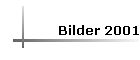 Bilder 2001