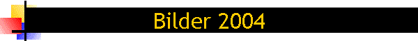 Bilder 2004