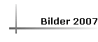 Bilder 2007